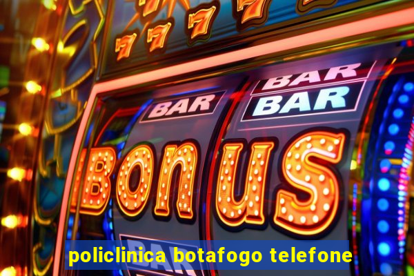 policlinica botafogo telefone