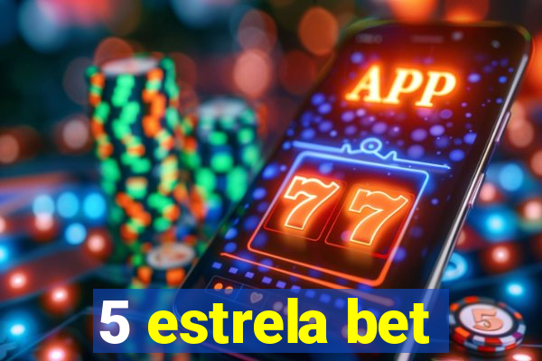 5 estrela bet