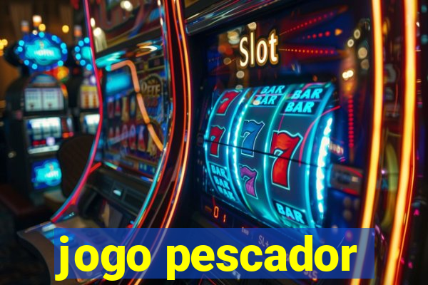 jogo pescador