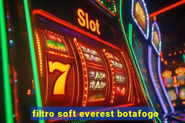 filtro soft everest botafogo