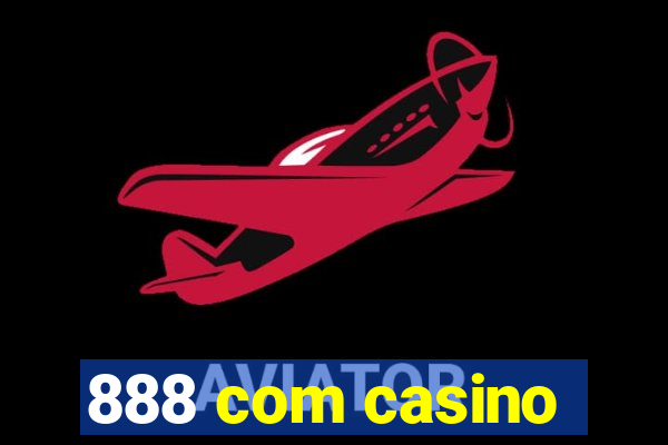 888 com casino