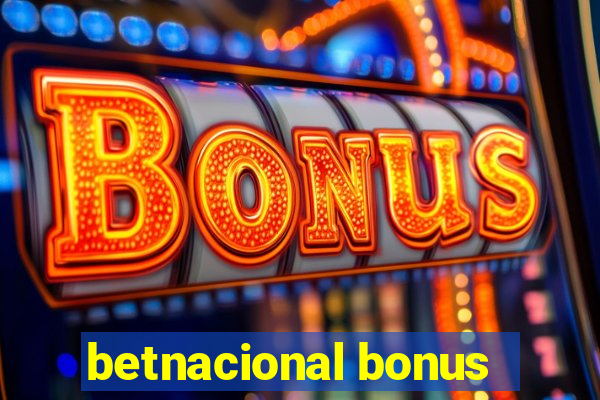 betnacional bonus