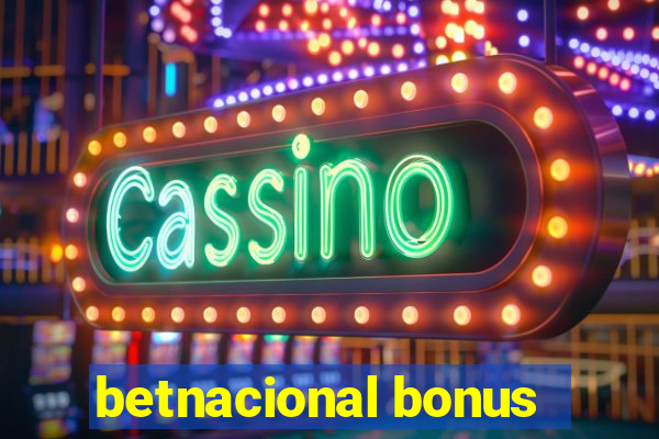 betnacional bonus