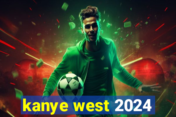 kanye west 2024