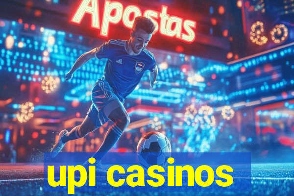 upi casinos