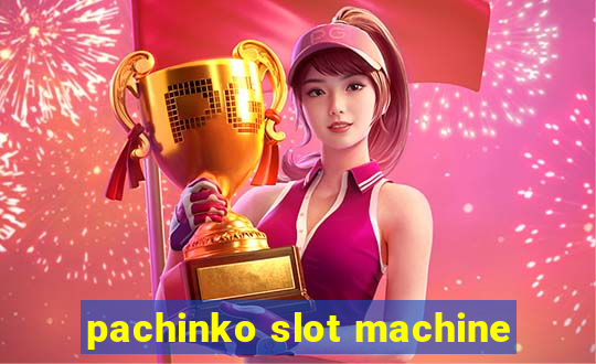 pachinko slot machine