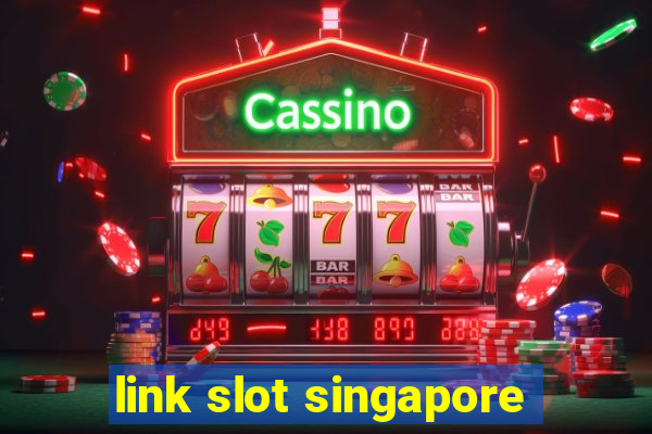 link slot singapore