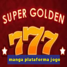 manga plataforma jogo