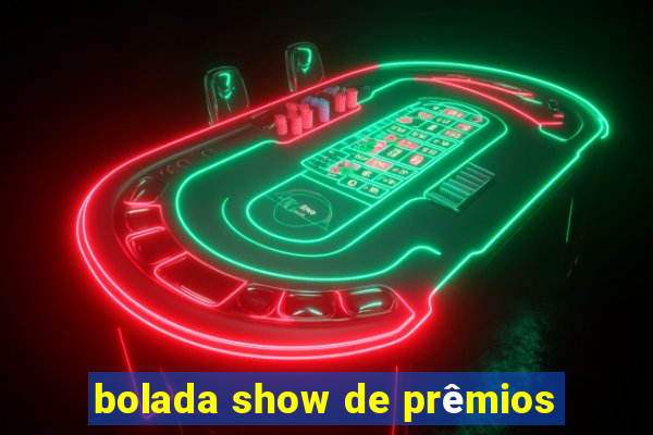 bolada show de prêmios