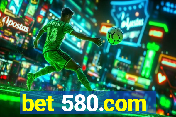 bet 580.com