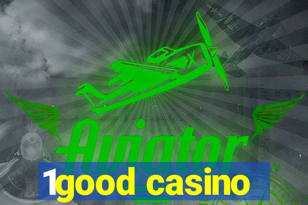 1good casino