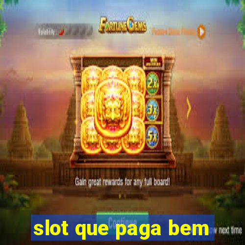 slot que paga bem