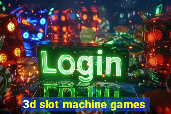 3d slot machine games