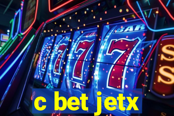 c bet jetx