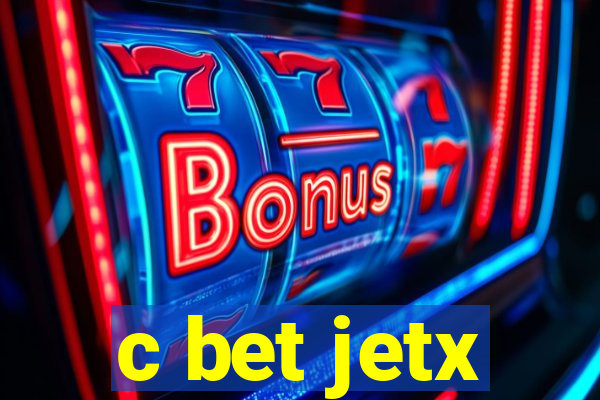 c bet jetx