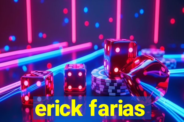 erick farias