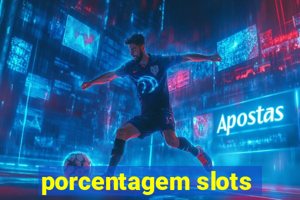 porcentagem slots