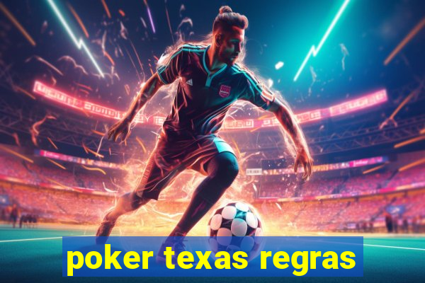 poker texas regras