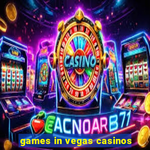 games in vegas casinos