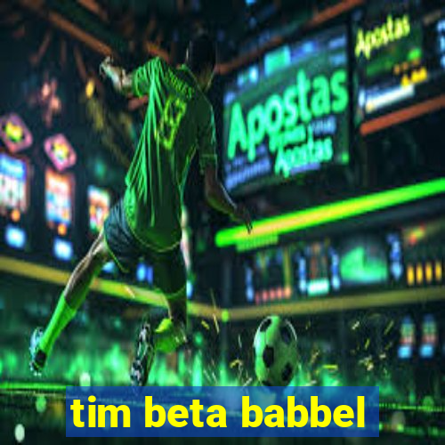 tim beta babbel