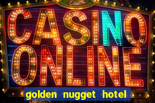 golden nugget hotel & casino las vegas