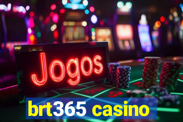 brt365 casino