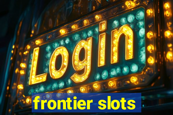 frontier slots