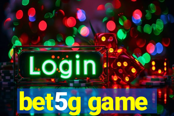 bet5g game