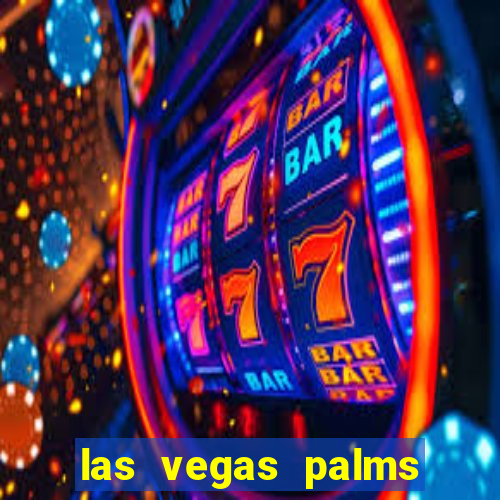 las vegas palms hotel and casino