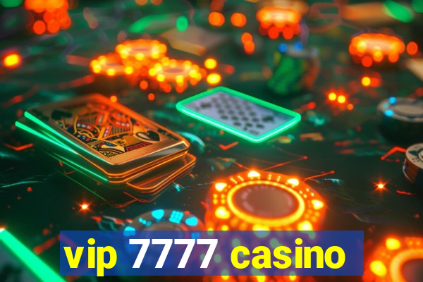 vip 7777 casino