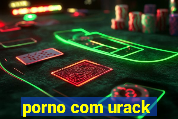 porno com urack