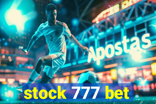 stock 777 bet