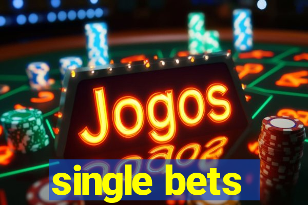 single bets