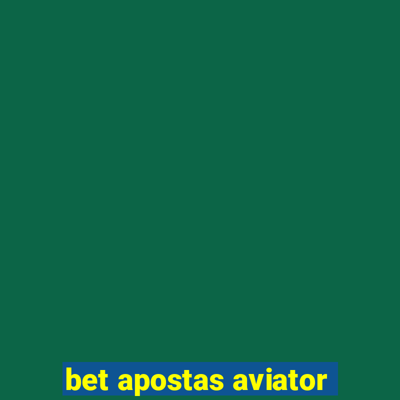 bet apostas aviator