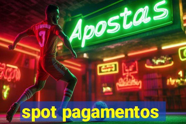 spot pagamentos