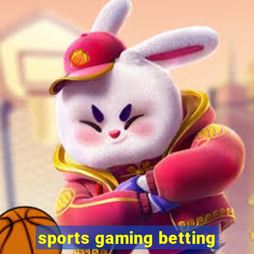 sports gaming betting