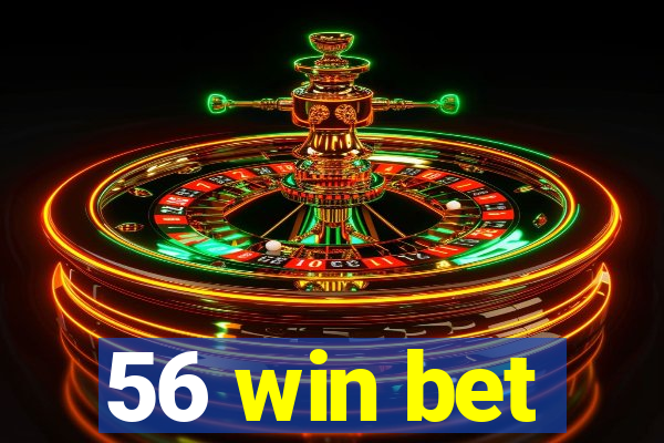 56 win bet