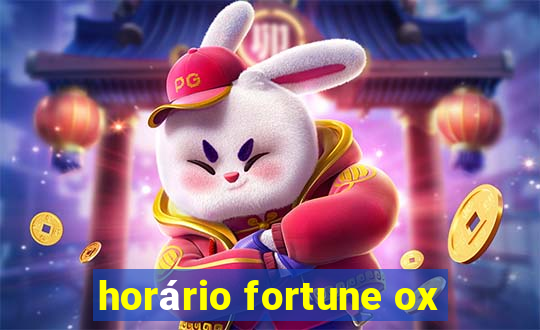 horário fortune ox