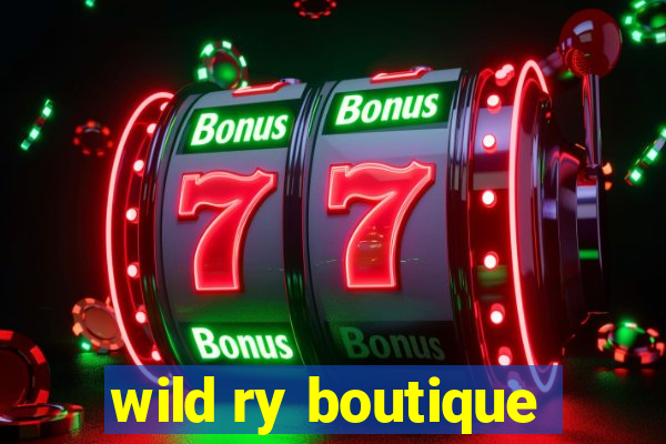 wild ry boutique