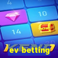 ev betting