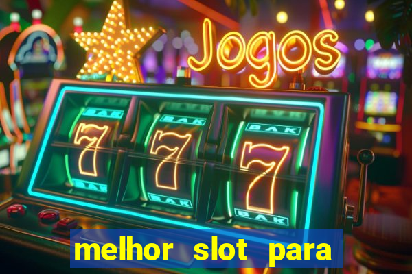 melhor slot para comprar bonus