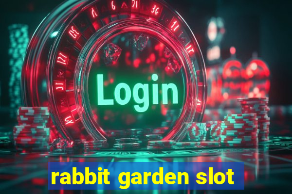 rabbit garden slot