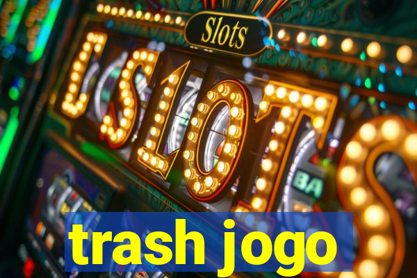 trash jogo