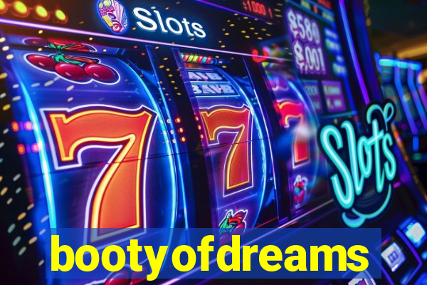 bootyofdreams