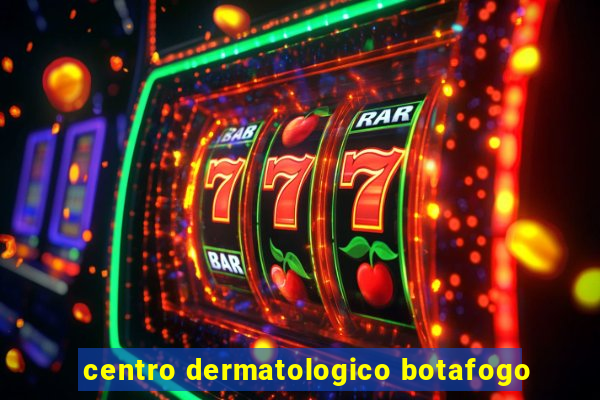 centro dermatologico botafogo