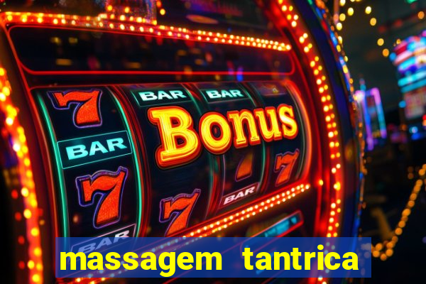 massagem tantrica perto de mim