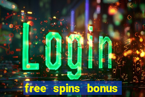 free spins bonus no deposit casino