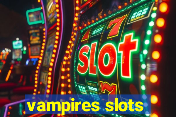 vampires slots