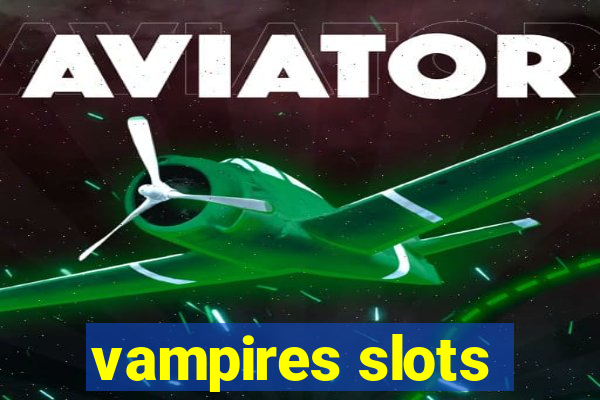 vampires slots