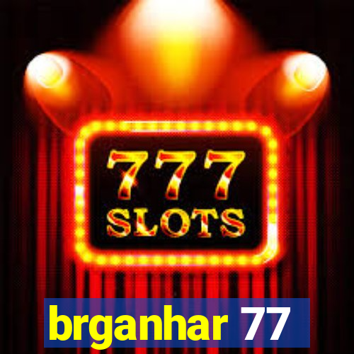 brganhar 77